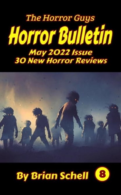 Horror Bulletin Monthly May 2022, Brian Schell - Ebook - 9798201830502