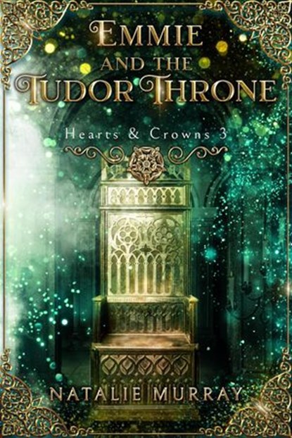 Emmie and the Tudor Throne, Natalie Murray - Ebook - 9798201834135