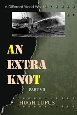 An Extra Knot Part VII - HUGH LUPUS - 9798201837372