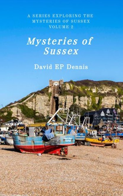 Mysteries of Sussex, David EP Dennis - Ebook - 9798201853358