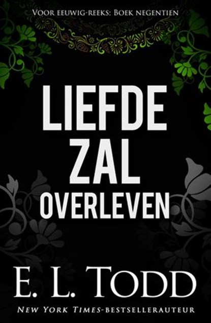 Liefde zal overleven, E. L. Todd - Ebook - 9798201858186