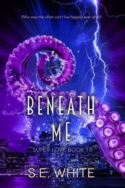 Beneath Me, SE White - Ebook - 9798201858377