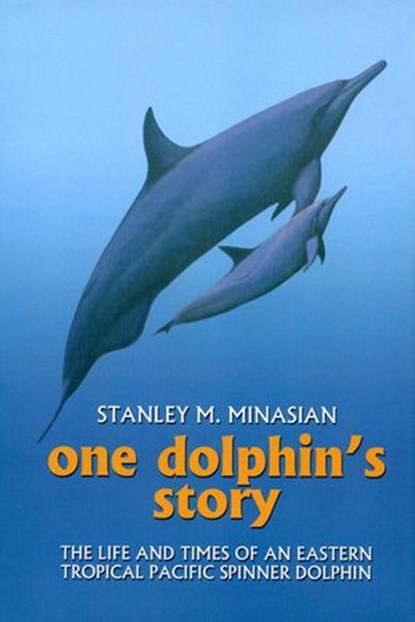 One Dolphin's Story, Stan Minasian - Ebook - 9798201866112