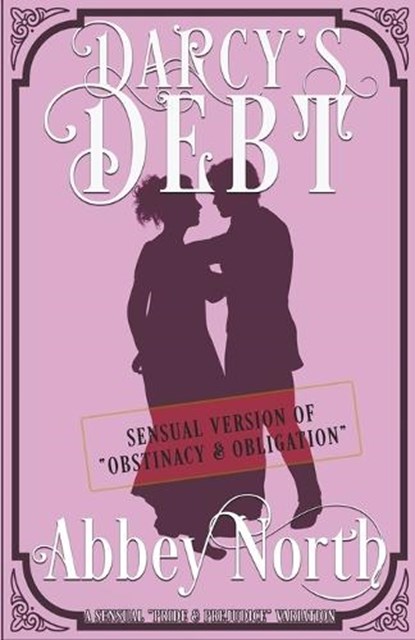 Darcy's Debt, NORTH,  Abbey - Paperback - 9798201869182