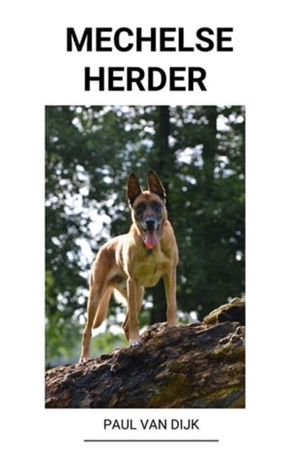 Mechelse herder, Paul Van Dijk - Ebook - 9798201870874