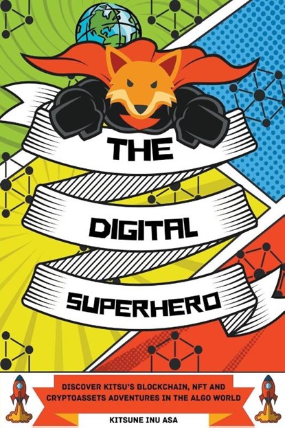 The Digital Superhero, Kitsune Inu - Paperback - 9798201882846