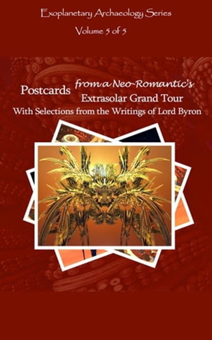 Postcards from a Neo-Romantic's Extrasolar Grand Tour, David Petersen ; Mandy Conti - Ebook - 9798201885366