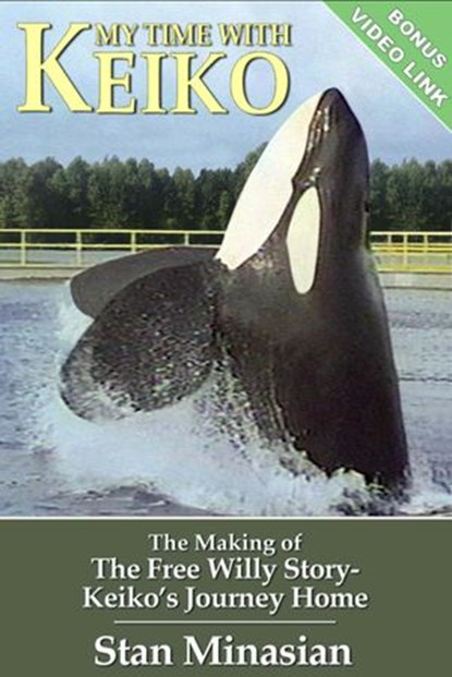 My Time With Keiko, Stan Minasian - Ebook - 9798201892760