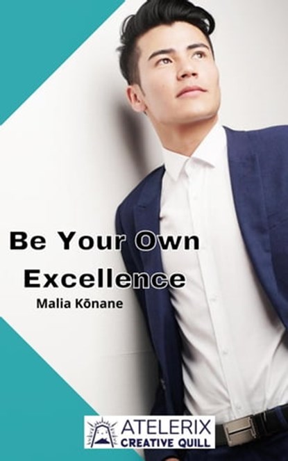 Be Your Own Excellence, Malia Kōnane - Ebook - 9798201892869