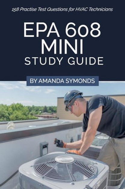 EPA 608 Study Guide, Amanda Symonds - Ebook - 9798201893644