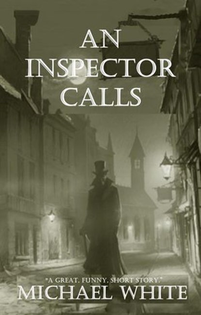 An Inspector Calls, Michael White - Ebook - 9798201893699