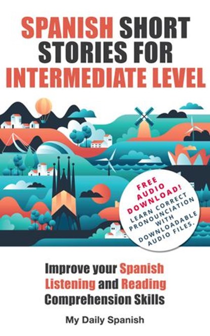 Spanish Short Stories for Intermediate Level, Frederic Bibard ; My Daily Spanish - Ebook - 9798201911195