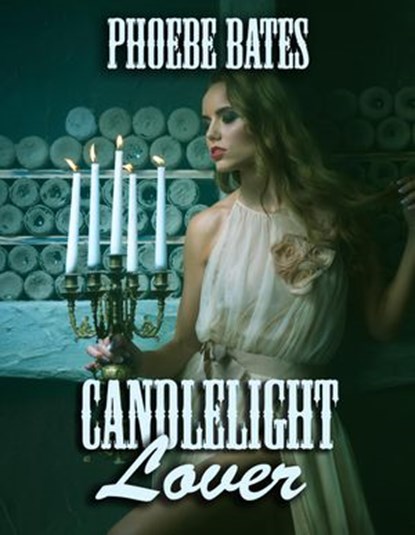 Candlelight Lover, Phoebe Bates - Ebook - 9798201919160