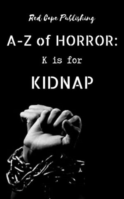 K is for Kidnap, P.J. Blakey-Novis - Ebook - 9798201922047