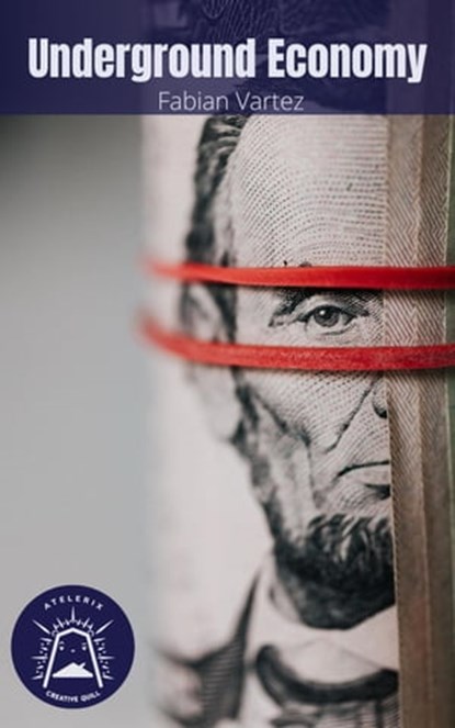 Underground Economy, Fabian Vartez - Ebook - 9798201930226