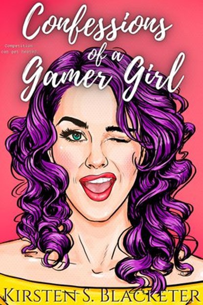 Confessions of a Gamer Girl, Kirsten S. Blacketer - Ebook - 9798201932923