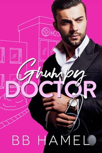 Grumpy Doctor, B. B. Hamel - Ebook - 9798201935153