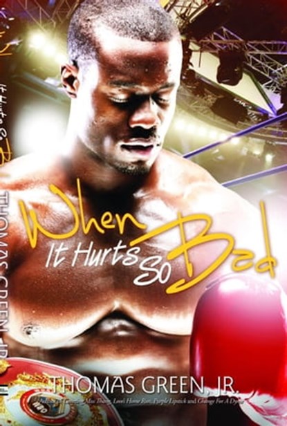 When It Hurts So Bad, Thomas Green - Ebook - 9798201935252