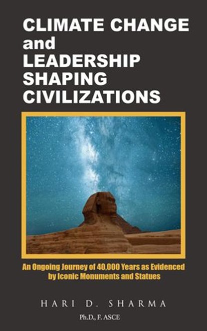 Climate Change and Leadership Shaping Civilizations, Hari D. Sharma - Ebook - 9798201945909