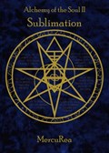 Alchemy of the Soul II Sublimation
