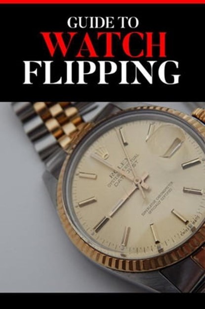 Guide to Watch Flipping, Amanda Symonds - Ebook - 9798201951795