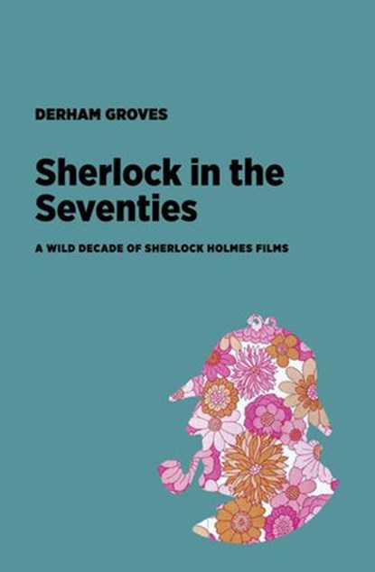 Sherlock in the Seventies, Derham Groves - Ebook - 9798201953966