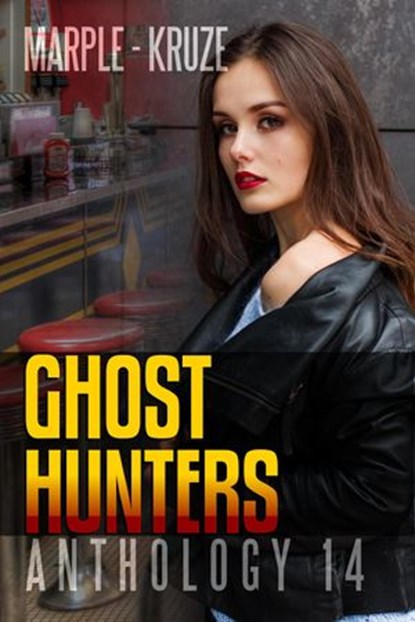 Ghost Hunters Anthology 14, S. H. Marpel ; J. R. Kruze - Ebook - 9798201955014