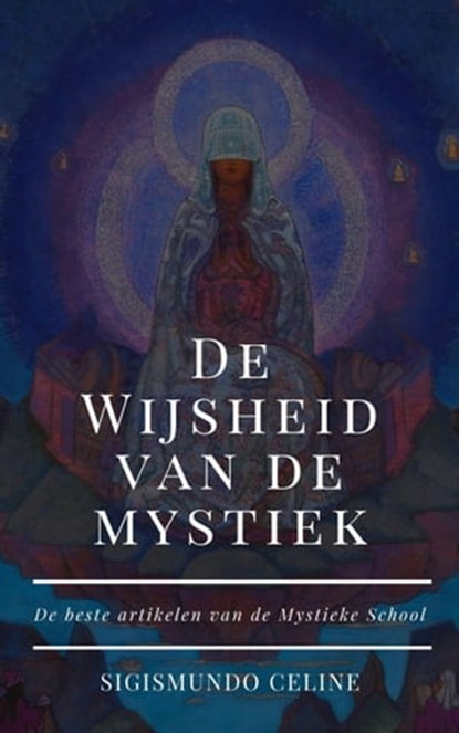 De Wijsheid van de Mystiek, De Mystieke School - Ebook - 9798201961886