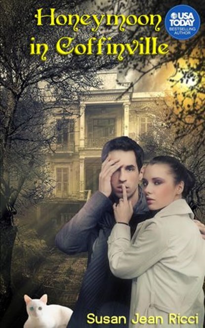 Honeymoon In Coffinville, Susan Jean Ricci - Ebook - 9798201962517