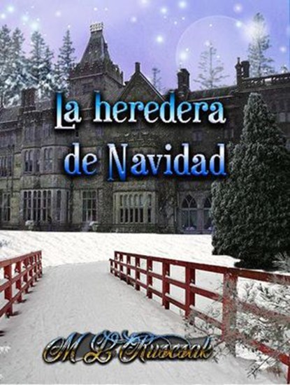 La heredera de Navidad, M.L. Ruscsak - Ebook - 9798201964702