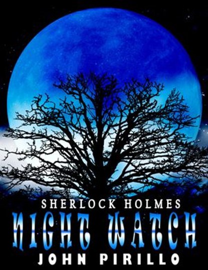 Sherlock Holmes, Night Watch, John Pirillo - Ebook - 9798201967369