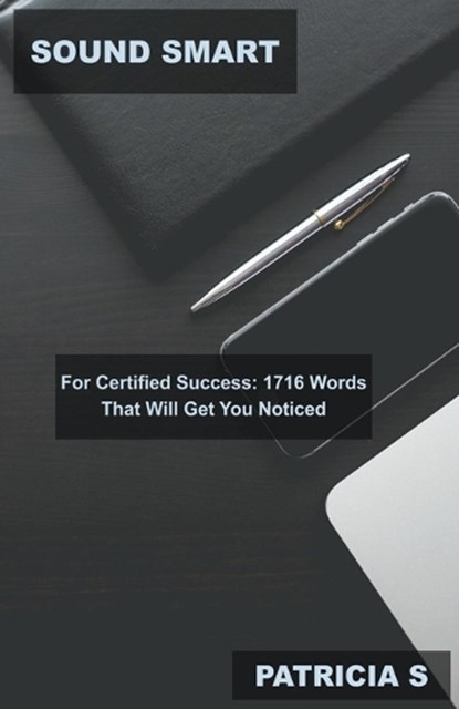 Sound Smart for Certified Success, S,  Patricia - Paperback - 9798201971366