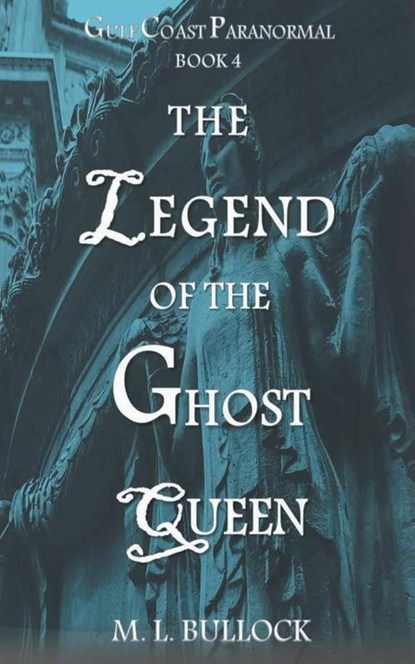 The Legend of the Ghost Queen, Bullock M.L. Bullock - Paperback - 9798201972806