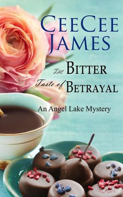The Bitter Taste of Betrayal, CeeCee James - Ebook - 9798201975616