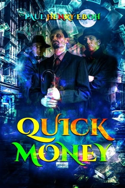 Quick Money, PAUL HENRY EBOH - Ebook - 9798201977931