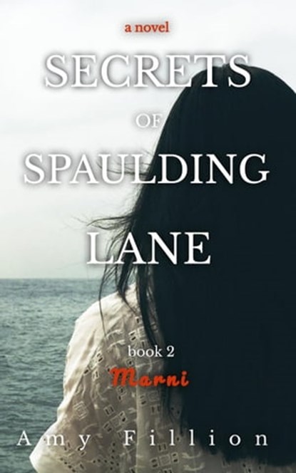 Secrets of Spaulding Lane: Marni, Amy Fillion - Ebook - 9798201983024