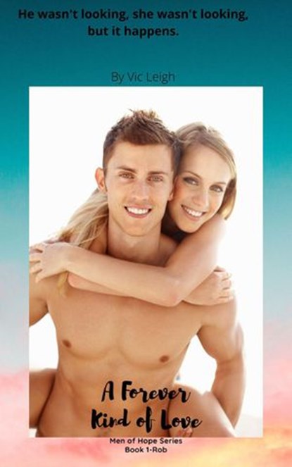 A Forever Kind of Love, Vic Leigh - Ebook - 9798201992231