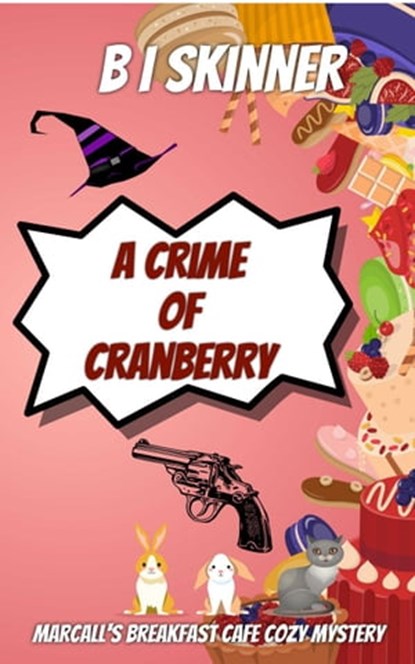 A Crime of Cranberry, B I Skinner - Ebook - 9798201997847