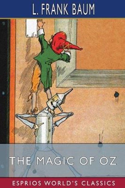 The Magic of Oz (Esprios Classics), BAUM,  L Frank - Paperback - 9798210191571