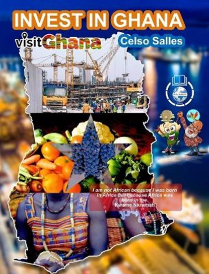 INVEST IN GHANA - VISIT GHANA - Celso Salles, SALLES,  Celso - Gebonden - 9798210227423