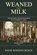 Weaned from the Milk, David Winston Busch - Paperback - 9798210381590