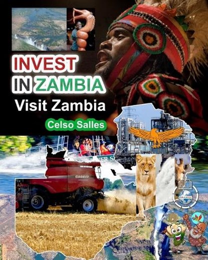 INVEST IN ZAMBIA - Visit Zambia - Celso Salles, SALLES,  Celso - Paperback - 9798210461254