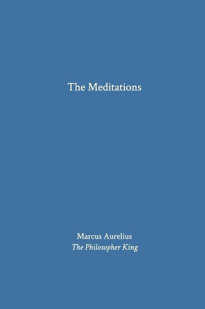 The Meditations, Marcus Aurelius - Paperback - 9798210864284