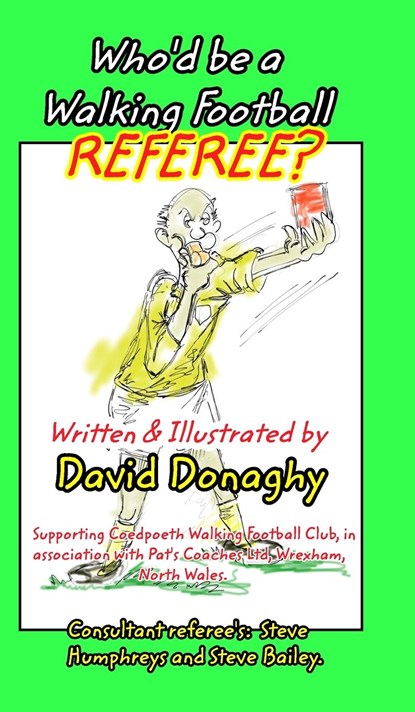 Who'd be a Walking Football Referee?, David Donaghy - Gebonden - 9798211139022