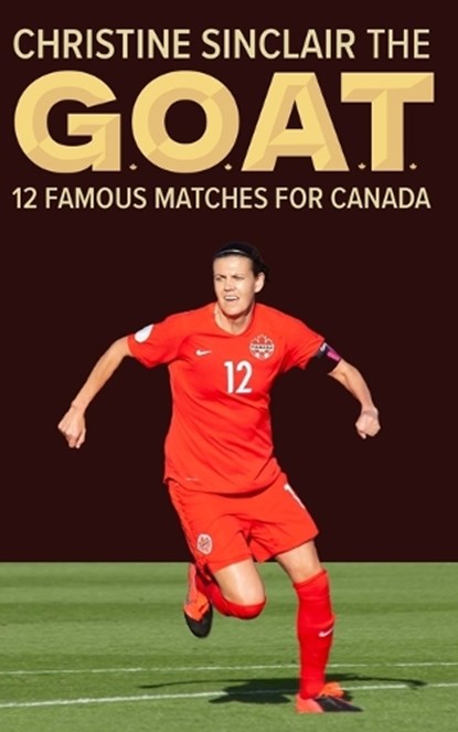 Christine Sinclair the GOAT, Richard Scott - Paperback - 9798211196476