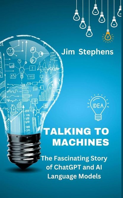 Talking to Machines, Jim Stephens - Paperback - 9798211393905