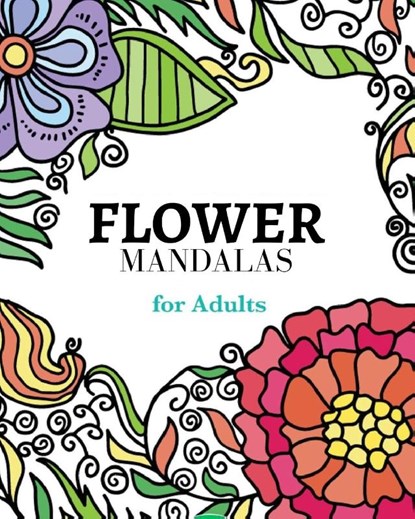 Flower Mandalas Coloring Book, Mandala Printing Press - Paperback - 9798211396579