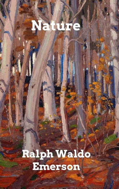 Nature, Ralph Waldo Emerson - Gebonden - 9798211438002
