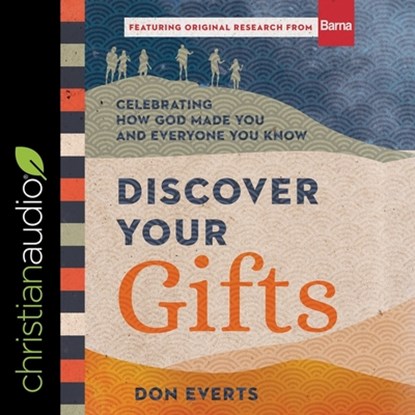 Discover Your Gifts: Celebrating How God Made You and Everyone You Know, Don Everts - AVM - 9798212053365
