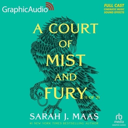 A Court of Mist and Fury (1 of 2) [Dramatized Adaptation]: A Court of Thorns and Roses 2, Sarah J. Maas - AVM - 9798212184182
